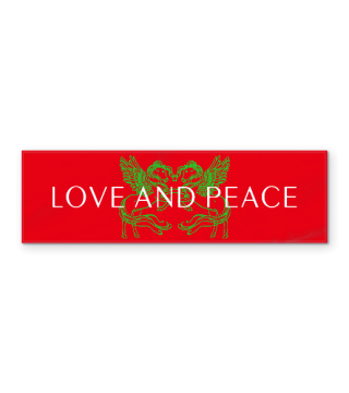 LOVE AND PEACE